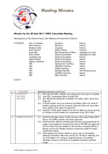 Meeting Minutes Sept 2011 Minutes for the 20 Sept 2011 VHPA Committee Meeting Meeting held at The Retreat Hotel, 226 Nicholson St Abbotsford Victoria. ATTENDEES