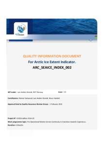QUALITY INFORMATION DOCUMENT For Arctic Ice Extent Indicator. ARC_SEAICE_INDEX_002 WP leader: Lars Anders Breivik, MET Norway