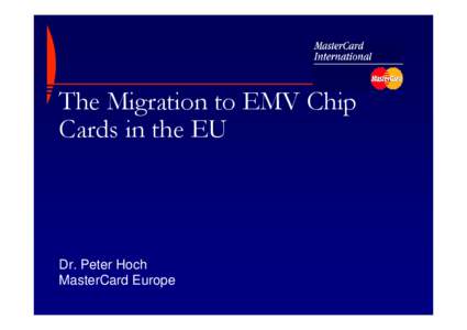 Internal Market - Financial Services - The Migration to EMV Chip Cards in the EU