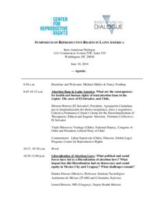 SYMPOSIUM ON REPRODUCTIVE RIGHTS IN LATIN AMERICA Inter-American Dialogue 1211 Connecticut Avenue NW, Suite 510 Washington, DC[removed]June 10, 2014 — Agenda—