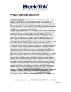 Product Warranty Statement EXPRESS WARRANTIES. Subject to the limitations set forth below, Seller warrants that: (a) the goods shall meet Seller’s published specifications for the goods and be otherwise free from defec