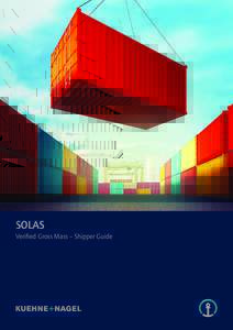 SOLAS Verified Gross Mass – Shipper Guide www.kuehne–nagel.com  1