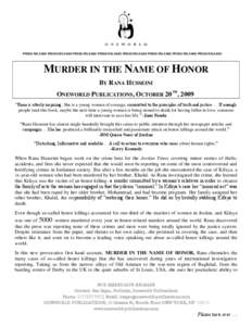 PRESS RELEASE PRESS RELEASE PRESS RELEASE PRESS RELEASE PRESS RELEASE PRESS RELEASE PRESS RELEASE PRESS RELEASE  MURDER IN THE NAME OF HONOR BY RANA HUSSEINI ONEWORLD PUBLICATIONS, OCTOBER 20 TH, 2009 “Rana is utterly 