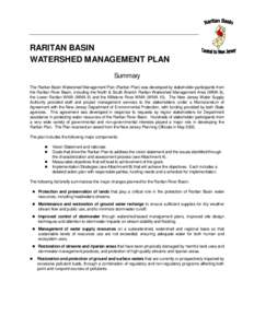 RARITAN BASIN WATERSHED MANAGEMENT PLAN Summary The Raritan Basin Watershed Management Plan (Raritan Plan) was developed by stakeholder participants from the Raritan River Basin, including the North & South Branch Rarita