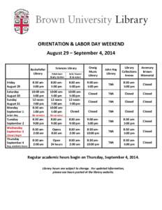 ORIENTATION & LABOR DAY WEEKEND August 29 – September 4, 2014 Rockefeller Library  Sciences Library