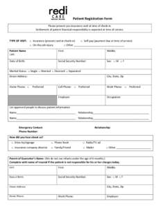 Patient Registration Form Please present you insurance card at time of check-in. Settlement of patient financial responsibility is expected at time of service. TYPE OF VISIT: □ Insurance (present card at check-in) □ 