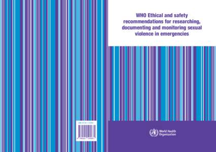 WHO Ethical and safety recommendations for researching, documenting and monitoring sexual violence in emergencies  ISBN1