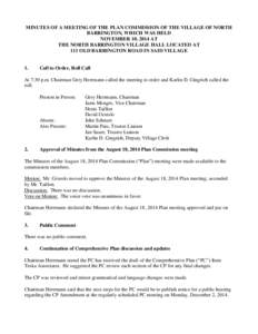 MINUTES OF A MEETING OF THE PLAN COMMISSION OF THE VILLAGE OF NORTH BARRINGTON, WHICH WAS HELD NOVEMBER 10, 2014 AT THE NORTH BARRINGTON VILLAGE HALL LOCATED AT 111 OLD BARRINGTON ROAD IN SAID VILLAGE