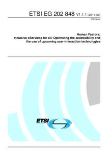 Ergonomics / Web accessibility / Information technology / Accessibility / Disability / Design for All / European Telecommunications Standards Institute / User interface / ISO / Humanâ€“computer interaction / Design / Computing