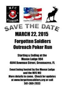 MARCH 22, 2015 Forgotten Soldiers Outreach Poker Run Starting & Ending at the Moose Lodge[removed]Bowman Street, Greenacres, FL