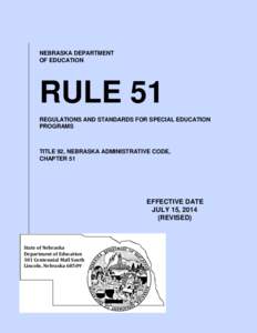 NEBRASKA DEPARTMENT OF EDUCATION RULE 51 REGULATIONS AND STANDARDS FOR SPECIAL EDUCATION PROGRAMS