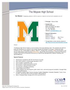 The Mojave High School Our Mission: Equipping graduates with the capacity to empower personal and community success! Principal: Antonio Rael Contact Info 5302 Goldfield St.