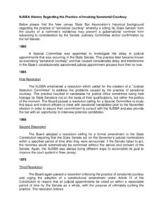 NJSBA History Regarding the Practice of Invoking Senatorial Courtesy Below please find the New Jersey State Bar Association’s historical background regarding the practice of “senatorial courtesy” whereby a sitting 