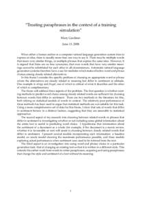 “Treating paraphrases in the context of a training simulation” Mary Gardiner June 13, 2008  When either a human author or a computer natural language generation system tries to