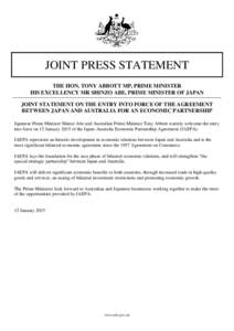 JOINT PRESS STATEMENT THE HON. TONY ABBOTT MP, PRIME MINISTER HIS EXCELLENCY MR SHINZO ABE, PRIME MINISTER OF JAPAN JOINT STATEMENT ON THE ENTRY INTO FORCE OF THE AGREEMENT BETWEEN JAPAN AND AUSTRALIA FOR AN ECONOMIC PAR