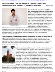 http://www.artribune.comun-curatore-romano-a-new-york-intervista-ad-alessandro-facente/#.UlqyOBRoKPI.facebook  Un curatore romano a New York. Intervista ad Alessandro Facente Scritto da Massimiliano Tonelli | do