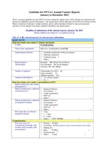 Guideline for SWYAA Annual Country Reports January to December 2012 This is a general guideline for each SWYAA when writing the annual report. Each Alumni Association has the freedom to add/delete specific information. T