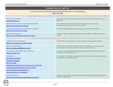 California / Government of California / Welfare in California / United States / Medi-Cal / Covered California / Health insurance / California Department of Health Care Services / Patient advocacy / L.A. Care Health Plan