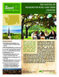 The Capital of Washington Wine (and Food) Country WALLA WALLA VALLEY  