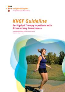 Royal Dutch Society for Physical Therapy  KNGF Guideline for Physical Therapy in patients with Stress urinary incontinence Supplement to the Dutch Journal of Physical Therapy