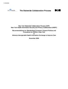 [removed]The Statewide Collaboration Process New York Statewide Collaboration Process (SCP) New York Health Information Security and Privacy Collaboration (HISPC)