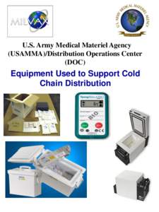 U.S. Army Medical Materiel Agency (USAMMA)/Distribution Operations Center (DOC) Equipment Used to Support Cold Chain Distribution