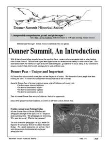 “...inexpressibly comprehensive, grand, and picturesque.“  			from What I saw in California by Edwin Bryant in 1849 upon reaching Donner Summit Edwin Bryant was right. Donner Summit and Donner Pass are special.