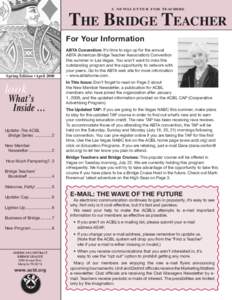 a n e w s l e t t e r f o r teachers  The Bridge Teacher For Your Information­  Spring Edition • April 2008