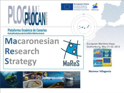 Macaronesian Research Strategy European Maritime Days Gothenburg, May 21-22, 2012