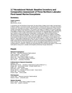 3.7 Nunatsiavut Nuluak: Baseline Inventory and Comparative Assessment of Three Northern Labrador Fiord-based Marine Ecosystems Summary Project Leader(s) Reimer, Ken