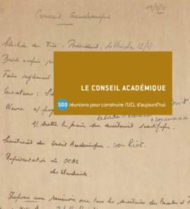 Le ConseiL aCadémique 500 réunions pour construire l’UCL d’aujourd’hui Le Conseil académique 500 réunions pour construire l’UCL d’aujourd’hui