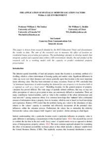 THE APPLICATION Of SPATIALLY DERIVED LOCATION FACTORS Within A GIS ENVIRONMENT Professor William J. McCluskey University of Ulster/ University of Lincoln NZ