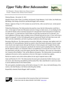 Upper Valley River Subcommittee New Hampshire — Piermont, Orford, Lyme, Hanover, Lebanon Vermont -- Bradford, Fairlee, Thetford, Norwich, Hartford Meeting Minutes—November 19, 2012 Members Present: Marc White, Lynn B