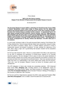 Press release ERC at the 2014 Davos meeting: Belgian Prime Minister Di Rupo praises the European Research Council 22 January[removed]The European Research Council (ERC) is attending the World Economic Forum (WEF)