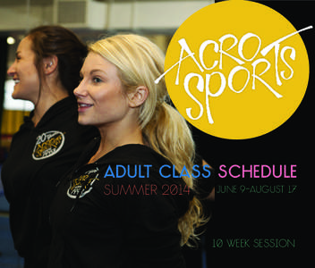 Adult Class Schedule SUMMER 2014 JUNE 9-AUGUST[removed]week session