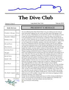 The Dive Club Long Island, New York Volume 21, Issue 2  PRESIDENT’S MESSAGE