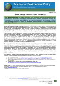 2 August[removed]Green energy: demand drives innovation The growing demand for power generated from renewable energy sources also drives innovation in the sector, according to research on the German renewables industry. An