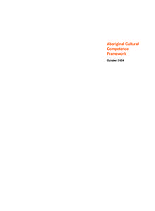 Aboriginal Cultural Competence Framework October 2008  Published by the Victorian Government Department of Human Services, Melbourne, Victoria