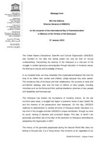 Message from Ms Irina Bokova, Director-General of UNESCO, on the occasion of the International Day of Commemoration in Memory of the Victims of the Holocaust, 27 January 2012; 2012