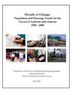 Decade of Change: Population and Housing Trends for the Towns of Amherst and Clarence