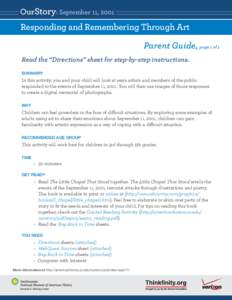 OurStory: September 11, 2001  Responding and Remembering Through Art Parent Guide, page 1 of 1 Read the “Directions” sheet for step-by-step instructions. SUMMARY