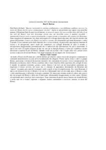 Lettera di settembre 2013 del Presidente internazionale Ron D. Burton Paul Harris dichiarò: “Questo è un mondo in continuo cambiamento, e noi dobbiamo cambiare con esso. La storia del Rotary dovrà essere continuamen