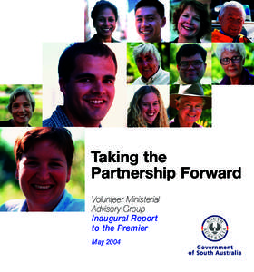 Taking the Partnership Forward Volunteer Ministerial Advisory Group Inaugural Report to the Premier