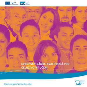 Evropský rámec kvaliﬁkací Evropský rámec kvalifikací pro celoživotní učení
