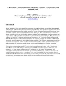 A Waterborne Commerce Inventory Integrating Economic, Transportation, and Emissions Data James J. Corbett, P.E. Marine Policy Program, College of Marine Studies, 212 Robinson Hall University of Delaware, Newark, DE 19716