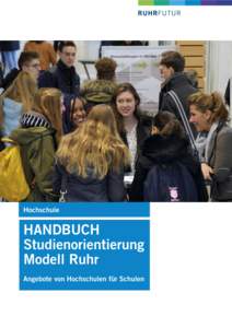 Hochschule  HANDBUCH Studienorientierung Modell Ruhr Angebote von Hochschulen für Schulen
