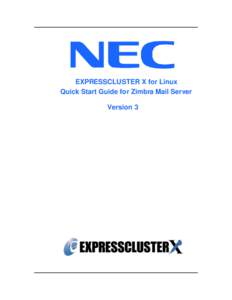 EXPRESSCLUSTER X for Linux Quick Start Guide for Zimbra Mail Server Version 3 Revision History Version