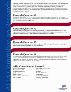 AHA Committee on Research  The AHA Committee on Research (COR), which also serves as the HRET Board of Trustees, convened for the first time in[removed]The aim of the AHA Committee on Research is to recommend to the AHA Bo