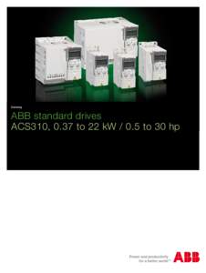 Catalog  ABB standard drives ACS310, 0.37 to 22 kWto 30 hp  Two ways to select your drive