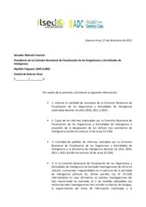 Buenos Aires, 27 de diciembre deSenador Marcelo Fuentes Presidente de la Comisión Bicameral de Fiscalización de los Organismos y Actividades de Inteligencia Hipólito Yrigoyen)